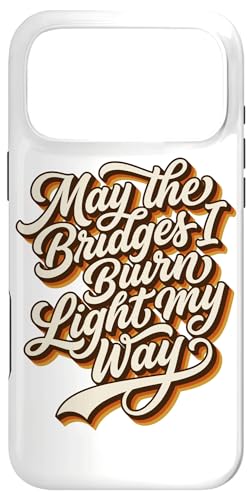 May The Bridges I Burn Light My Way 70�N�ピ�B���e�[�W �X�}�z�P�[�X iPhone 17 Pro Max �p