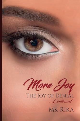 More Joy: The Joy Of Denial ... Continued