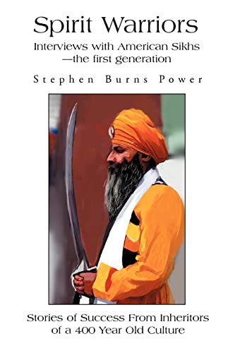 Spirit Warriors: Interviews with American Sikhs-the first generation