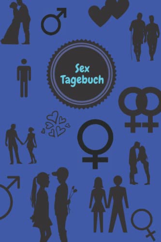 Sex Tagebuch: Tagebuch für deine sexuellen Erlebnisse: notiere die Details von 120 Abenteuern | Geschenkidee für den Junggesellenabschied | 120 Seiten | 15,24cm x 22,86cm | 8,27''x11,69''