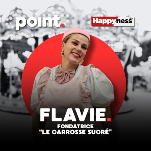 point. - Flavie, fondatrice "Le Carrosse Sucré". cover art