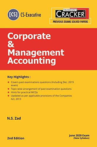 Taxmann's CRACKER-Corporate &amp; Management Accounting (Module 2-Paper 5) (CS-Executive)(Dec 2020 Exam-New Syllabus)(2nd Edition 2020) [Paperback] N.S. Zad