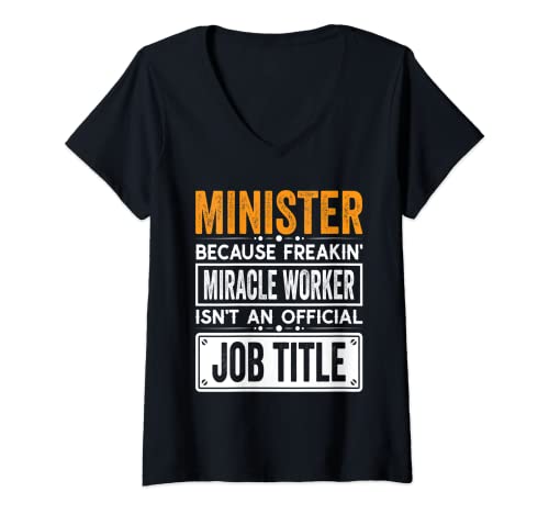 Mujer Minister Official Job Title - Funny Minister Job Quotes Camiseta Cuello V