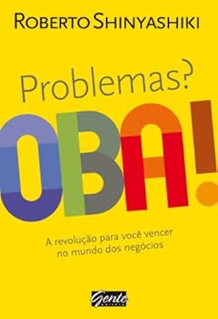 Paperback Problemas? Oba!: A Revolucao Para Voce Vencer No M (Em Portugues do Brasil) [Portuguese_Brazilian] Book