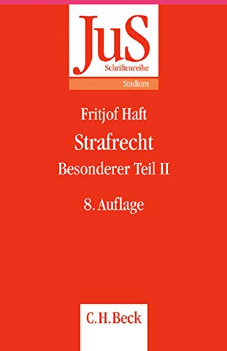 Strafrecht. Besonderer Teil II: Delikte gegen die Person und die Allgemeinheit Strafrecht. Besonderer Teil II: Delikte gegen die Person und die Allgemeinheit