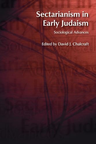 Sectarianism in Early Judaism (Bibleworld)