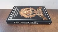 Greatest Collector: Lord Hertford and the Founding of the Wallace Collection 0333244672 Book Cover