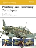 Painting and Finishing Techniques (Osprey Modelling Book 45)