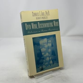 Paperback Open Mind, Discriminating Mind: Reflections on Human Possibilities Book