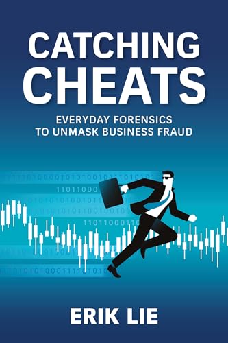 Catching Cheats: Everyday Forensics to Unmask Business Fraud - image 1