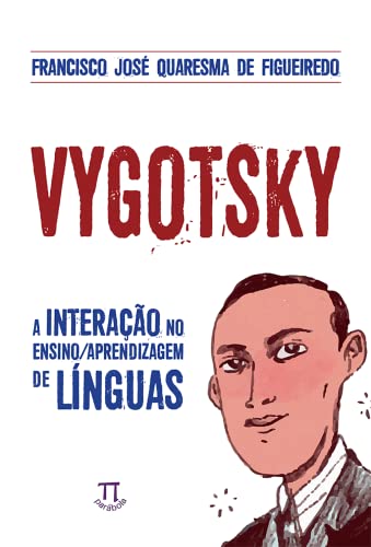 Vygotsky – a interação no ensino – aprendizagem de línguas: