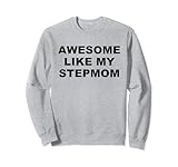 Photo Gallery awesome like my stepmom funny stepdaughter stepson humor felpa Photo Gallery awesome like my stepmom funny stepdaughter stepson humor felpa