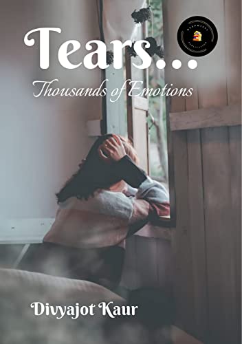 Tears: Thousands Of Emotions (English Edition)