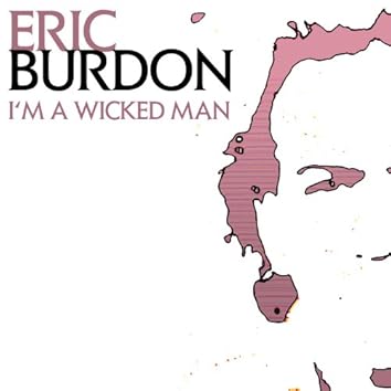 【中古】 Wicked Man エリック・バードン Amazon Music Unlimitedでエリック・バードンを聴く