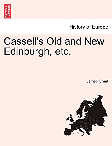 Cassell's Old and New Edinburgh, Etc.