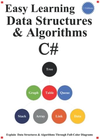 Easy Learning Data Structures & Algorithms C#: Data Structures and ...