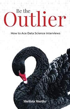 Paperback Be the Outlier: How to Ace Data Science Interviews Book