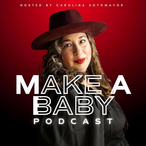 The Make A Baby Podcast cover art