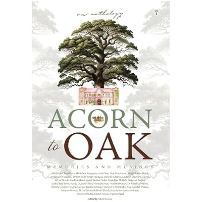 ACORN TO OAK - Memories and Musings