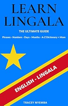 Kindle Store,Kindle eBooks,Education & Teaching Learn Lingala - The Ultimate Guide Tracey Nyemba