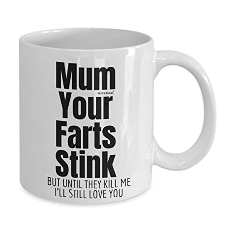 Mum Your Fart Stinks Mug, Gifts for Mum Mummy, Valentines Day Presents or Gift for Mother, Gifts from Daughter Son, Mothers Day, Birthday, Funny Memory, Christmas Cup - F0188 Cover