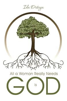 Paperback All a Woman Really Needs Is God Book