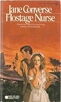 Hostage Nurse 0451054326 Book Cover
