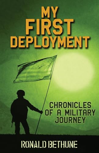 My First Deployment: Chronicles of a Military Journey