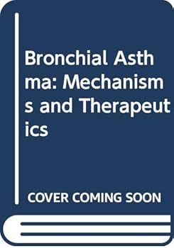 Hardcover Bronchial asthma: Mechanisms and therapeutics Book