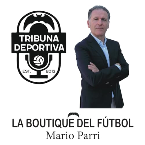 La Boutique del F&uacute;tbol con Mario Parri - 28 de mayo de 2026