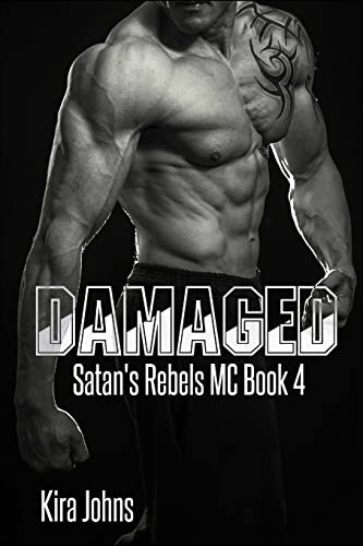Damaged: Satan's Rebels MC Book 4