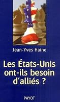 Les Etats-Unis ont-ils besoin d'ailliés? 2228898090 Book Cover