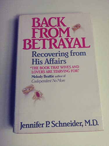 Back from Betrayal: Recovering from His Affairs 0062554808 Book Cover