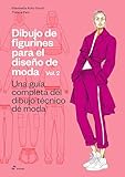 volare viajes  Dibujo de figurines para el diseño de moda Vol. 2. Una guía completa del dibujo técnico de moda.