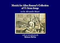 Musick for Allan Ramsay's Collection of 71 Scots Songs 1543049389 Book Cover