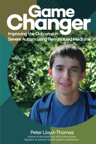 Game Changer: Improving The Outcome In Severe Autism Using Personalized Medicine