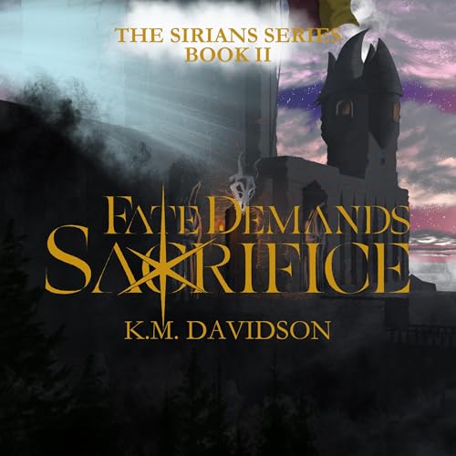 Fate Demands Sacrifice Audiolibro Por K.M. Davidson arte de portada