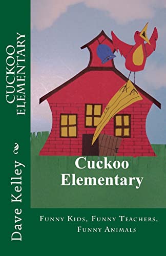 Cuckoo Elementary: Funny Kids, Funny Teachers, Funny Animals