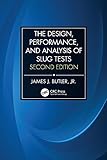 The Design, Performance, and Analysis of Slug Tests