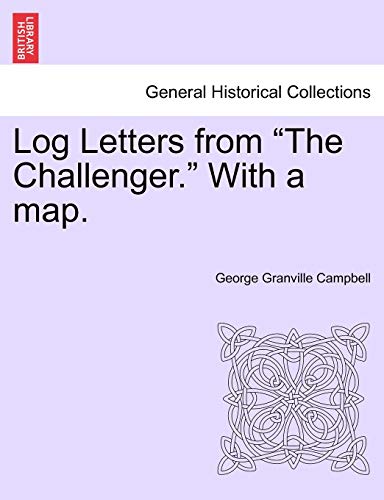 Log Letters from "The Challenger." With a map.