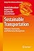 Sustainable Transportation: Indicators, Frameworks, and Performance Management (Springer Texts in Business and Economics)