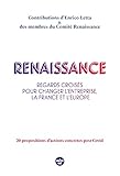  Renaissance - Regards croisés pour changer l\'entreprise, la France et l\'Europe