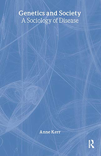 Genetics and Society: A Sociology of Disease