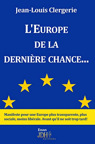 L'Europe de la dernière chance... (French Edition)
