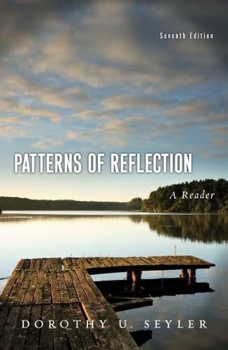 Patterns of Reflection: A Reader (7th Edition)