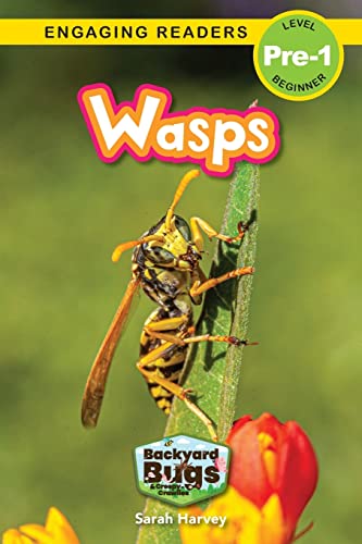 Wasps: Backyard Bugs and Creepy-Crawlies (Engaging Readers, Level Pre-1): 8