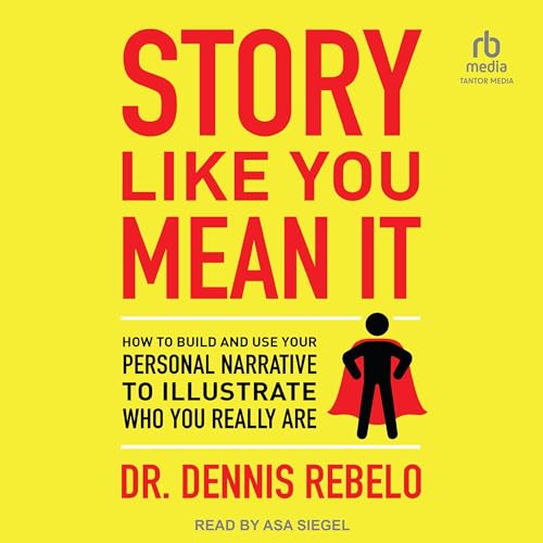 Story Like You Mean It by Dr. Dennis Rebelo episode artwork