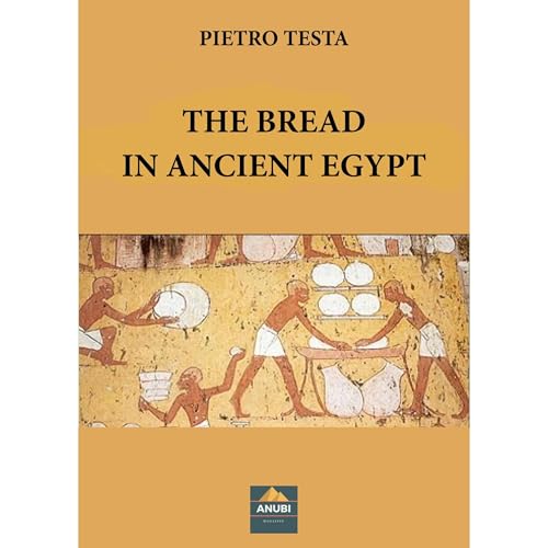 THE BREAD OF ANCIENT EGYPT by Pietro Testa episode artwork