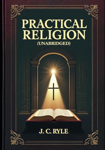 Practical Religion (Unabridged)