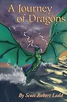 A Journey of Dragons 1508702241 Book Cover
